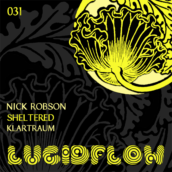 LF031 – Nick Robson – Sheltered EP + Klartraum Remixes