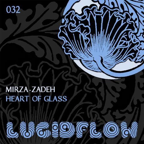 LF032 – Mirza-Zadeh – Heart Of Glass