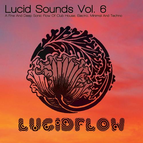 DCD017 – Lucid Sounds Vol.6 – A Fine And Deep Sonic Flow Of Club House, Electro, Minimal And Techno