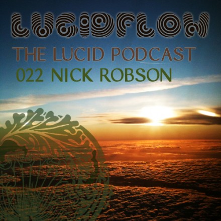 The Lucid Podcast: 022 – Nick Robson