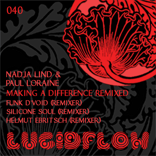 LF040 – Nadja Lind & Paul Loraine – Making A Difference Remixed (Funk D’Void, Silicone Soul)