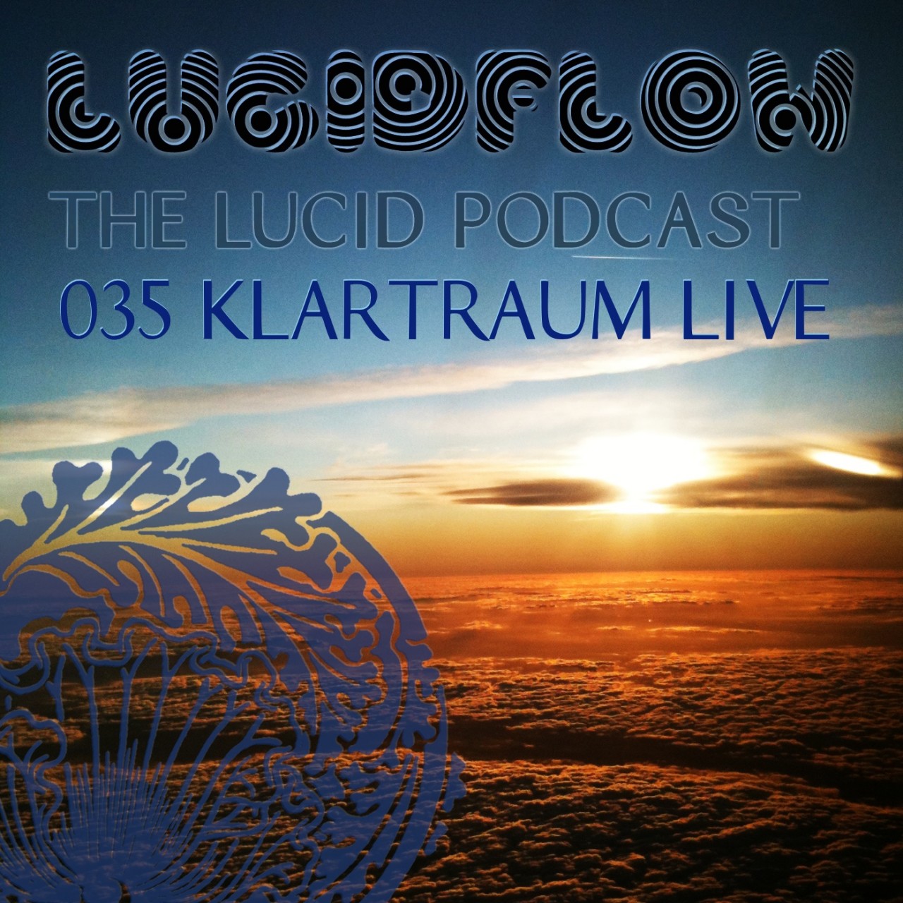 The Lucid Podcast: 035 – Klartraum Live