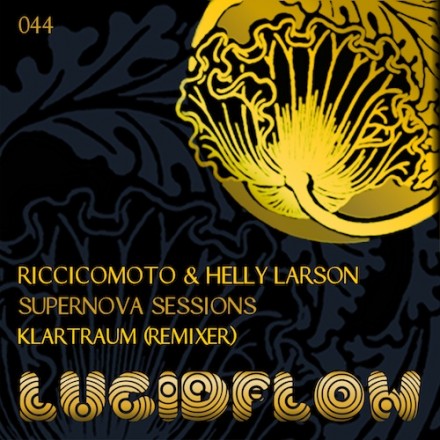 LF044 – Riccicomoto & Helly Larson – Supernova Sessions (incl. Klartraum Remix)