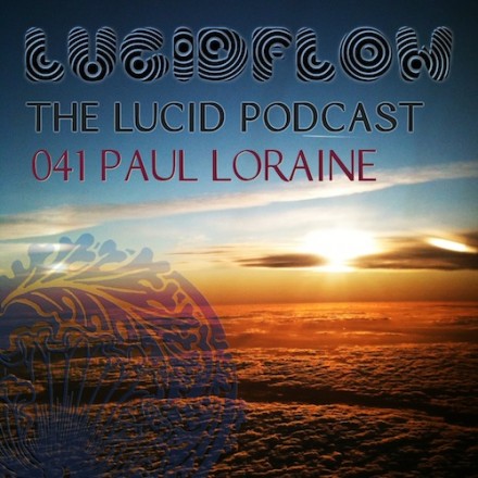 The Lucid Podcast: 041 Paul Loraine