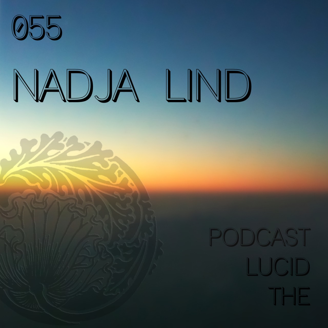 The Lucid Podcast: 055 Nadja Lind (5×5 dub-hop special)
