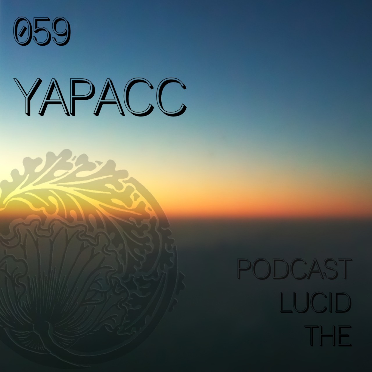 The Lucid Podcast 059 Yapacc Live