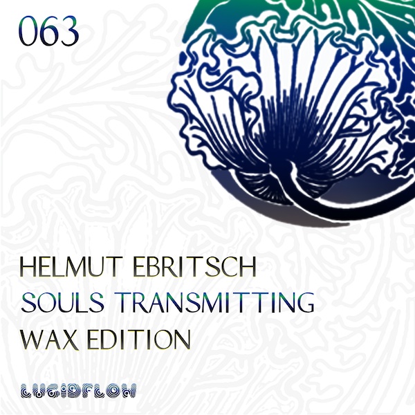 LF063 – Helmut Ebritsch – Souls Transmitting On Wax