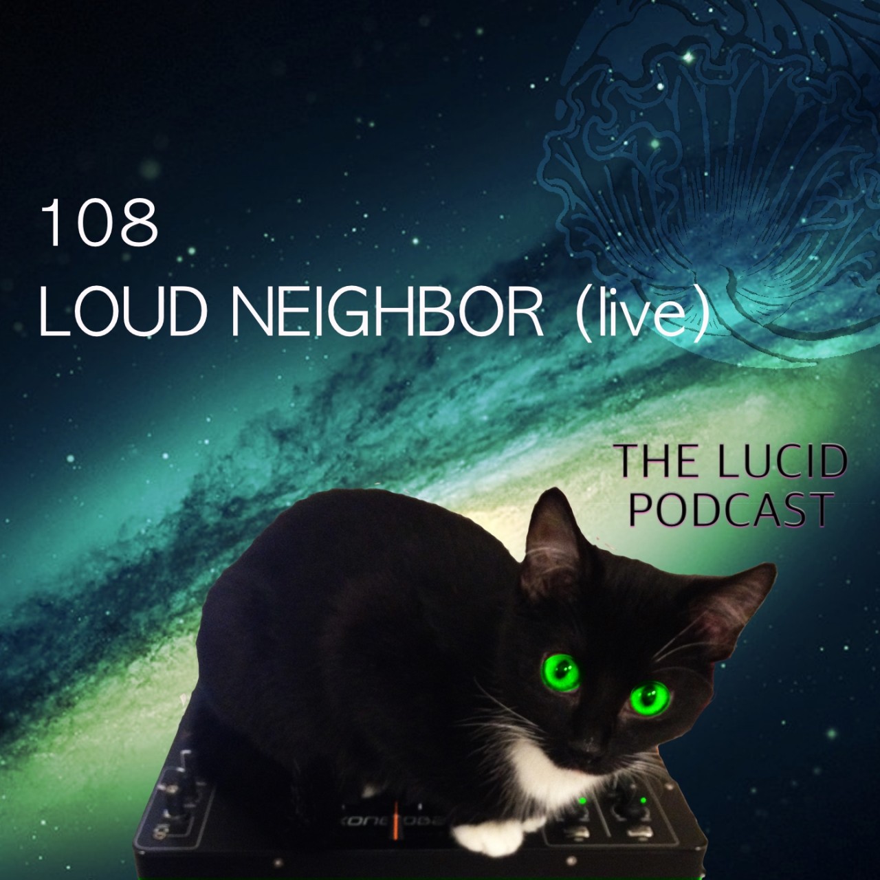 The Lucid Podcast 108 Loud Neighbor (live)