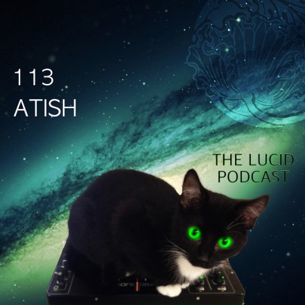 The Lucid Podcast 113 Atish