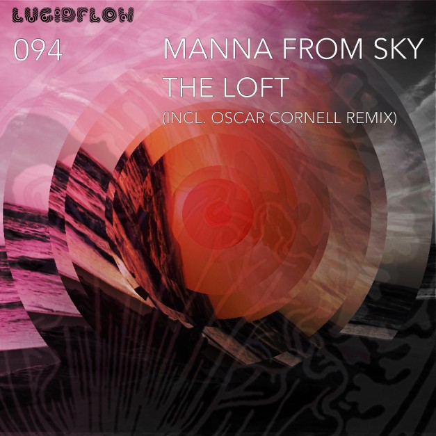 LF094 – Manna From Sky – The Loft EP (incl. Oscar Cornell Remix)