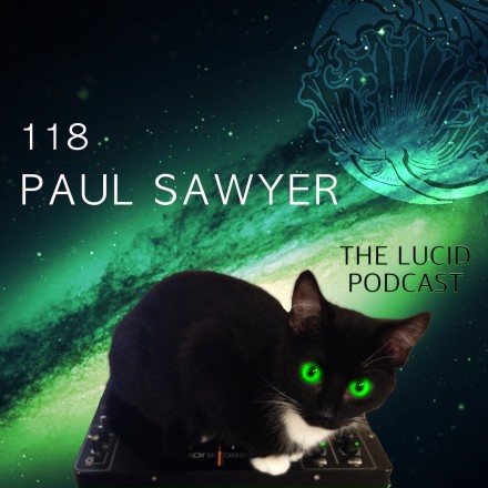 The Lucid Podcast 118 Paul Sawyer