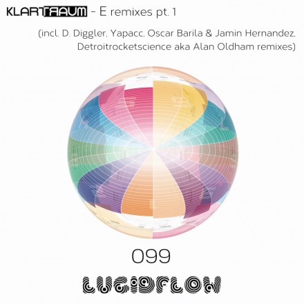 LF099 Klartraum – E remixes Pt. 1 (D. Diggler, Yapacc, Detroitrocketscience aka Alan Oldham, Oscar Barila & Jamin Hernandez)