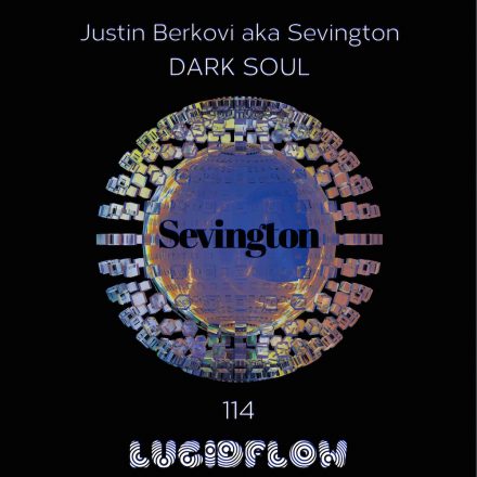 LF114: Sevington aka Justin Berkovi – Dark Soul (5.9.)