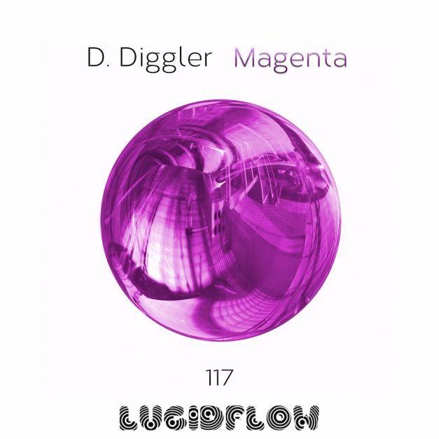 LF117: D. Diggler – Magenta EP – Lucidflow (26.9.)