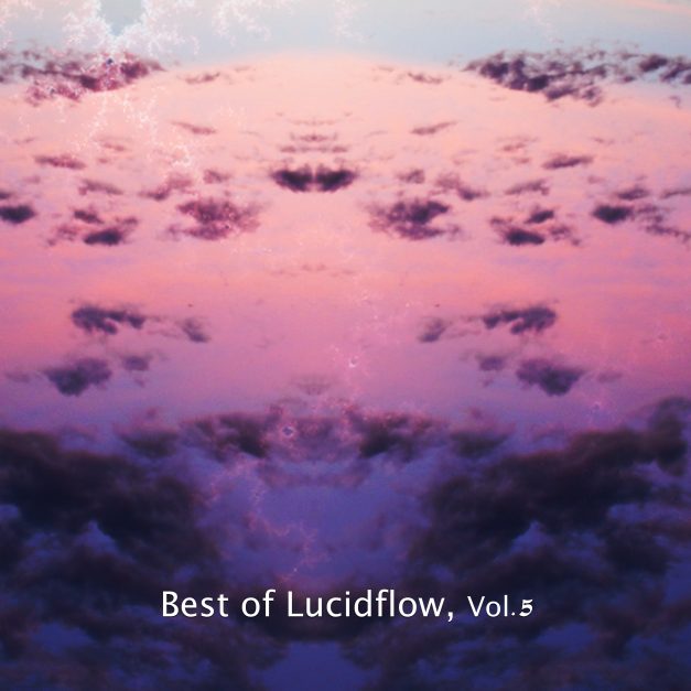 NOW on Beatport: Best Of Lucidflow, Vol. 5