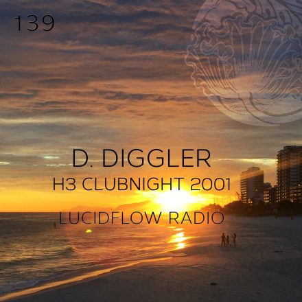 Lucidflow Radio 139: D. Diggler @ HR3 Club Night 2001