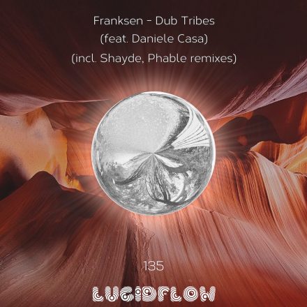 out now: <a href="https://www.beatport.com/release/dub-tribes/2045674">LF135 Franksen feat. Daniele Casa; Shayde, Phable remixes [3.7.2017] </a>