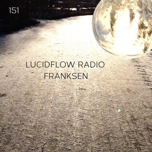 Lucidflow Radio 151: Franksen Vinyl Only Mix