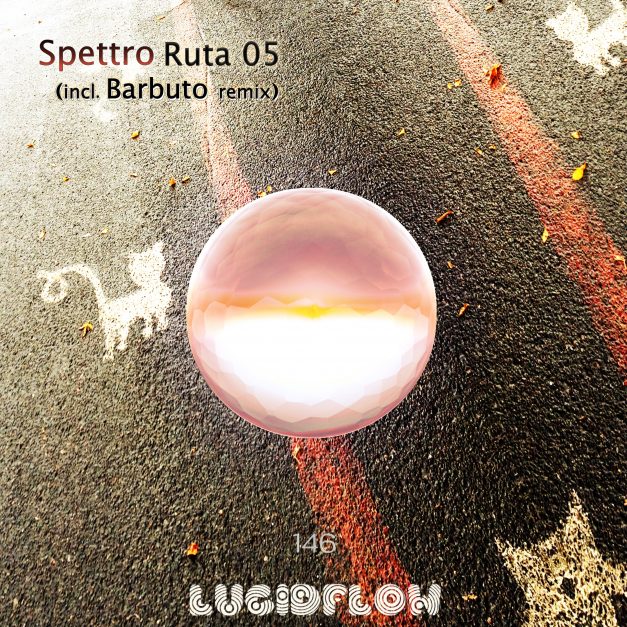 LF146 Spettro (incl. Barbuto Remix) – Ruta 05 (13.11.)