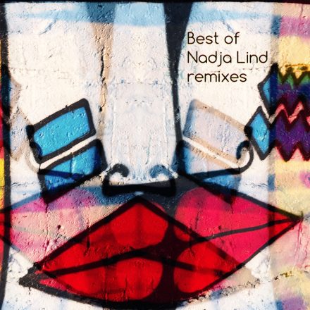 Best of Nadja Lind Remixes (20.11.17 Beatport; 18.12.2017 all shops)