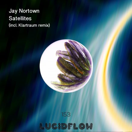 LF153 Jay Nortown – Satellites (Klartraum Remix) 21.5.2018