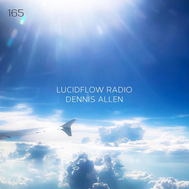Lucidflow Radio 165: Dennis Allen