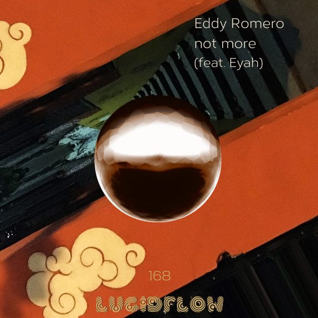 10.6.19 Eddy Romero – Not More (feat. Eyah)