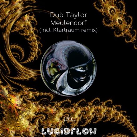 LF203 Dub Taylor – Meulendorf (incl. Klartraum remix)