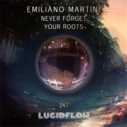 lf247 Emiliano Martini – never forget your roots