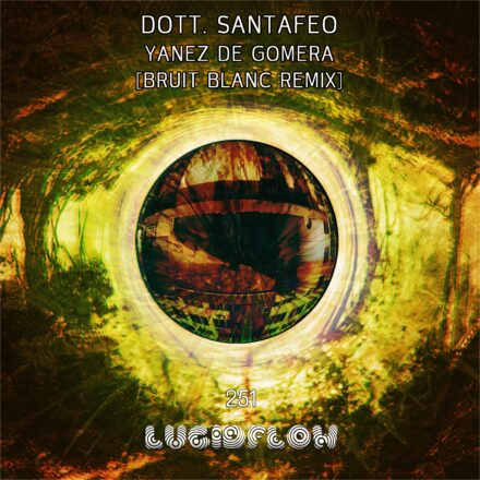 LF251 Dott. Santefeo – Yanez de Gomera (Bruit Blanc Remix)