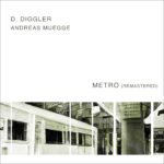 D. Diggler aka Andreas Muegge – Metro (remastered)
