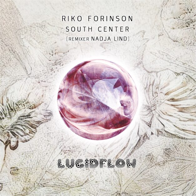Riko Forinson – South Center (incl. Nadja Remix)- Lucidflow LF274 (pre 9.12., release 23.12.)