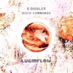 D. Diggler – Disco Commando LF279