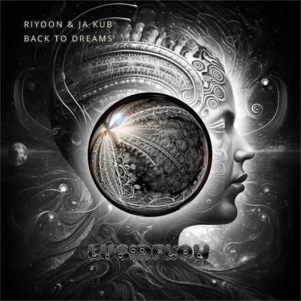 Riyoon & Ja Kub – Back To Dreams – Lucidflow LF284 (9.6., 16.6., 14.7.)