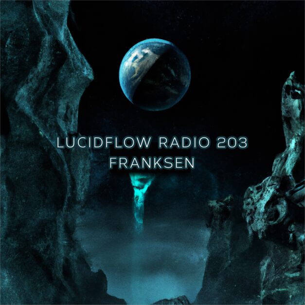 Lucidflow radio 203: Franksen