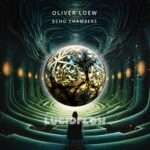 Oliver Loew – Echo Chambers Lucidflow LF305 (15.12. beatport, 12.1.24 all shops)