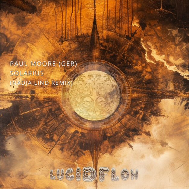 lF319 Paul Moore (GER) – Solarius (incl. Nadja Lind RMX) 6.9.,4.10