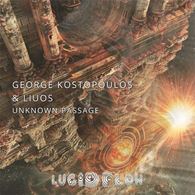 LF322 George Kostopoulos & Liuos – Unknown Passage (30.8. beatport, 27.09. all)