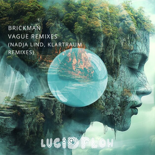 LF329 Brickman – Vague Remixes (Klartraum, Nadja)  (29.11., 24.1.)