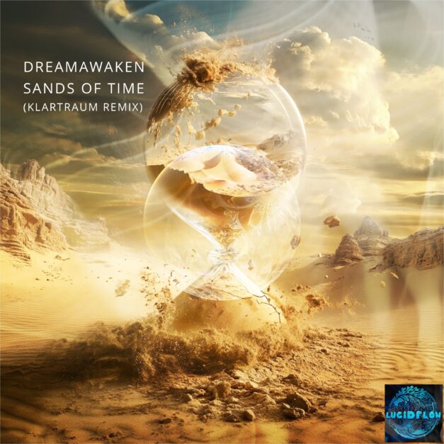 dreamAwaken – Sands of Time (incl. Klartraum Remix) – Lucidflow LF329