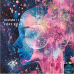 Deemkeyne – Pure Love – Lucidflow LF334 (31.1.beatport, 28.2. all)