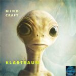 KLARTRAUM – MIND CRAFT ALBUM (6.6. Pre-Order, 20.6. Beatport, 18.7. all stores)
