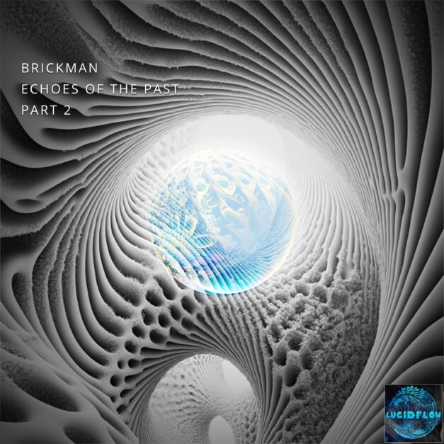LF353 Brickman – Echoes of the Past Pt. 2 – (Lucidflow Promo) (29.8. beatport 26.9. all)