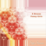 X Brazas – Funny Girls EP on Sofa Sessions (Sofa021)