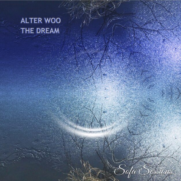 (Sofa Sessions) Alter Woo (aka Brickman) – The Dream EP