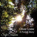 Sofa028 – Oliver Loew – A Forest Story EP Sofa Sessions