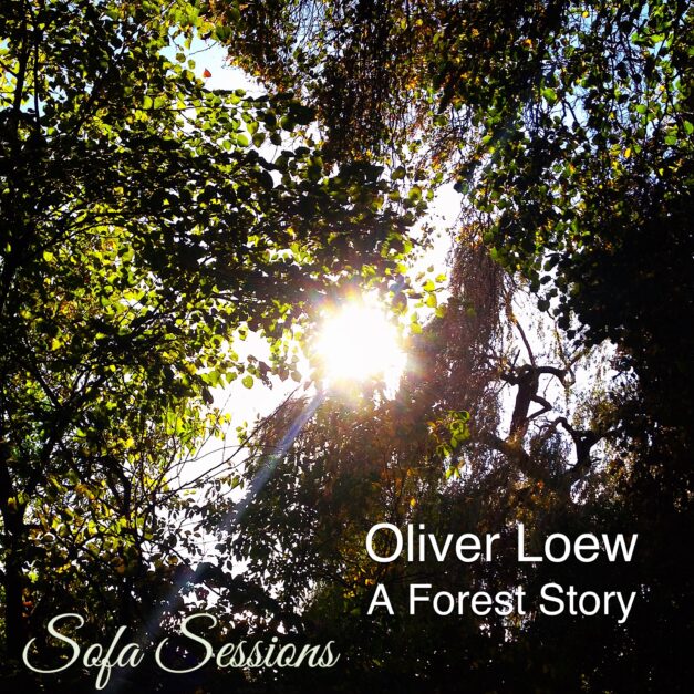 Sofa028 – Oliver Loew – A Forest Story EP Sofa Sessions