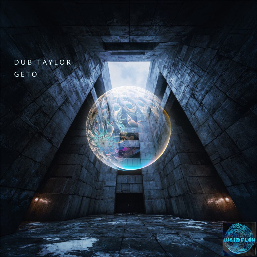 Dub Taylor (Tigerskin) – Geto | Raw Dub Techno | Lucidflow | Lucidflow