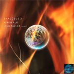 LF380: Thaddeus X – Firewalk (Dub Taylor Remix) | Hypnotic Techno Power & Effortless Summer Groove | LucidfloW | 19.6 Beatport