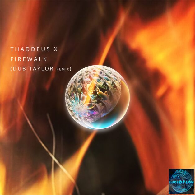 LF380: Thaddeus X – Firewalk (Dub Taylor Remix) | Hypnotic Techno Power & Effortless Summer Groove | LucidfloW | 19.6 Beatport